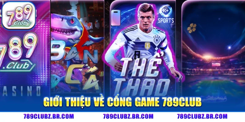 Giới Thiệu Về Cổng Game 789CLUB 
